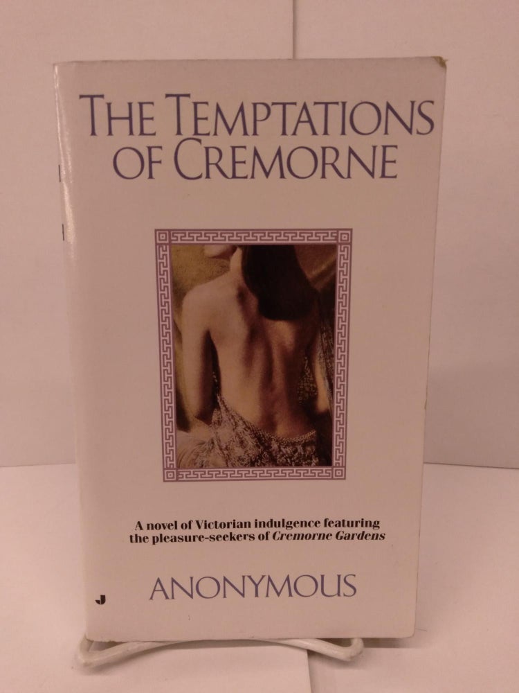 Item #86164 The Temptations of Cremorne. Anonymous.