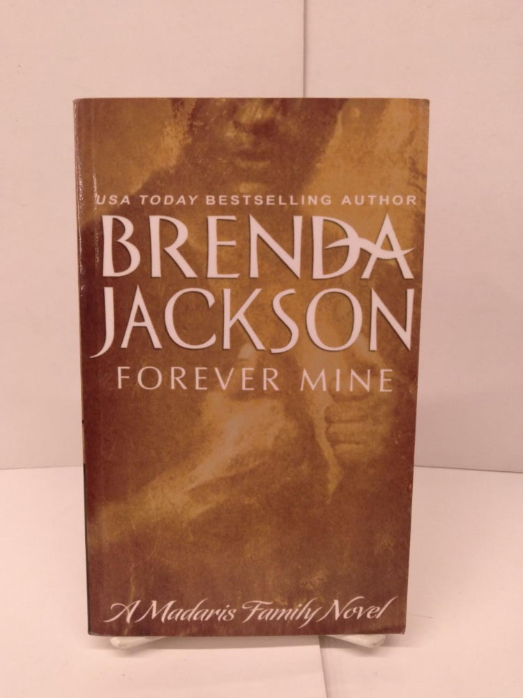 Item #86165 Forever Mine: A Madaris Family Novel. Brenda Jackson.