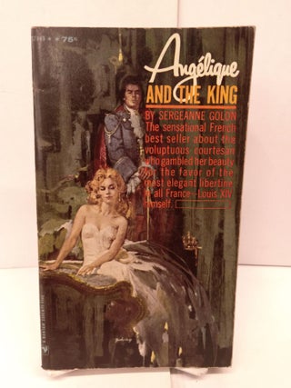 Item #86171 Angelique and the King. Sergeanne Golon