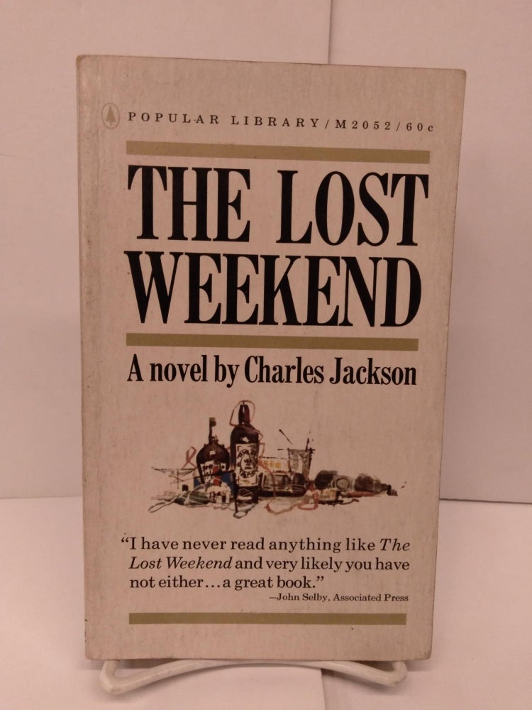 Item #86183 The Lost Weekend. Charles Jackson.