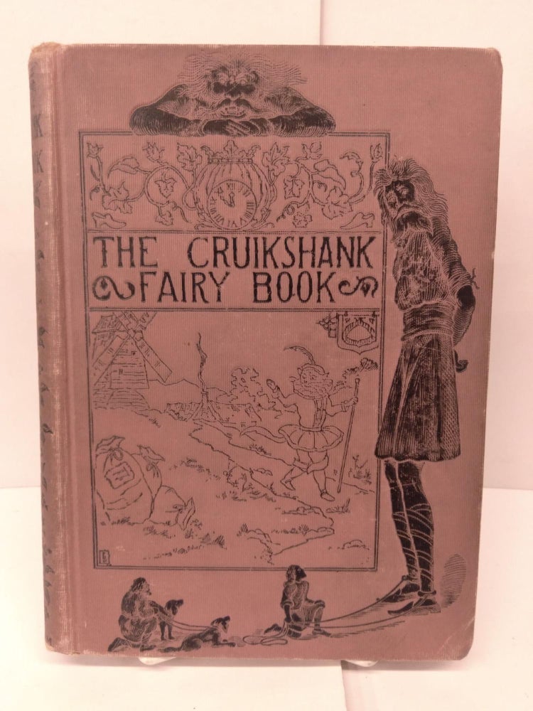 Item #86194 The Cruikshank Fairy-Book: Four Famous Stories. George Cruikshank.