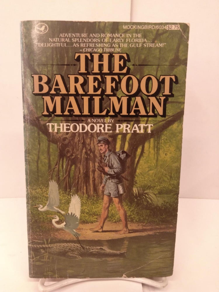 Item #86209 The Barefoot Mailman. Theodore Pratt.