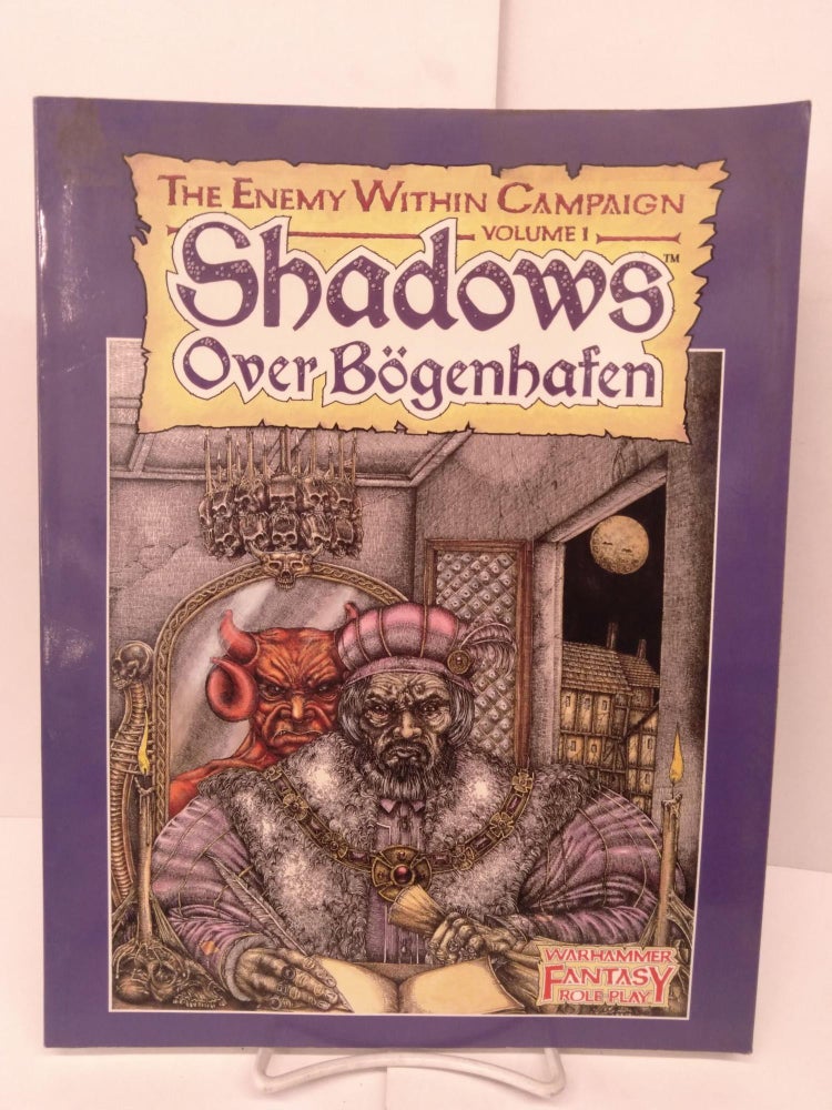 Item #86276 Shadows Over Bogenhafen: Enemy Within Campaign, Volume 1. Phil Gallagher.