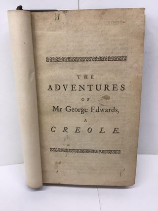 The Adventures of Mr. George Edwards a Creole