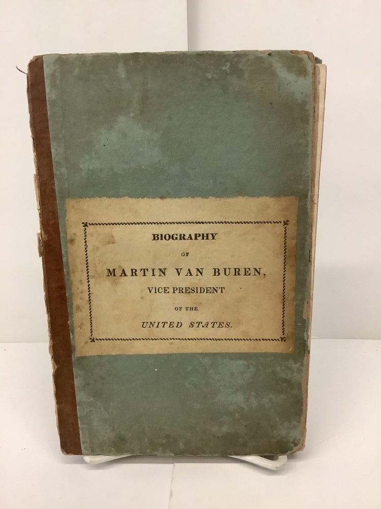 Item #86315 Biography of Martin Van Buren, Vice President of the United States. William Emmons.