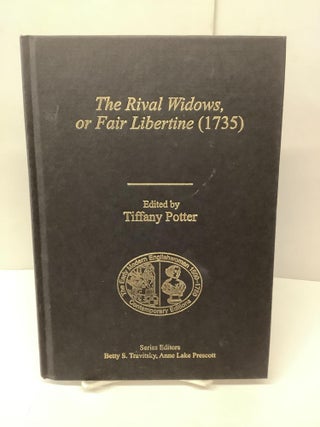 Item #86443 The Rival Widows or Fair Libertine (1735). Elizabeth Cooper, Tiffany ed Potter