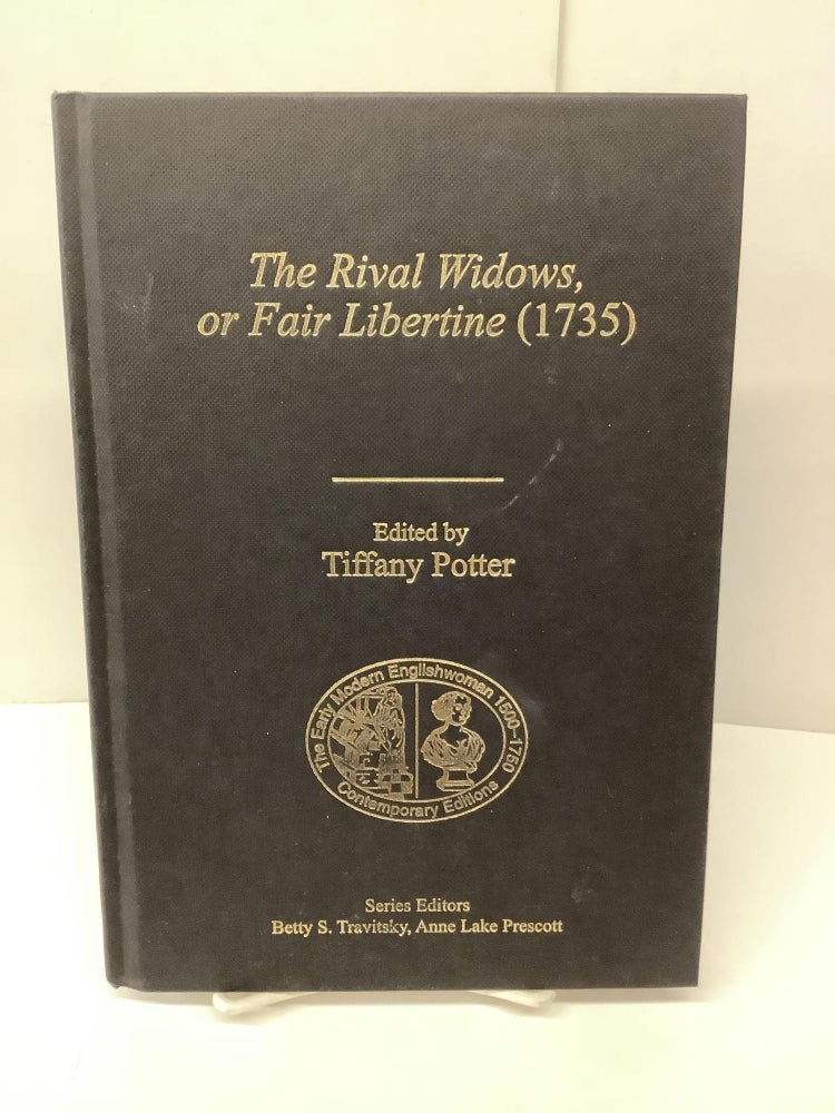 Item #86443 The Rival Widows or Fair Libertine (1735). Elizabeth Cooper, Tiffany ed Potter.