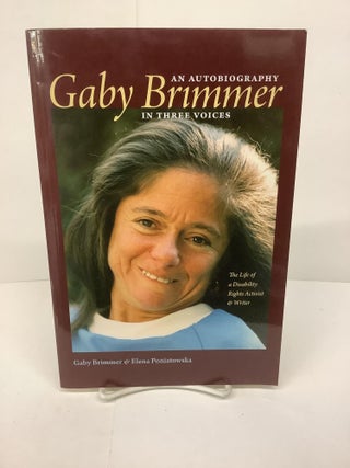Item #86473 Gaby Brimmer: An Autobiography in Three Voices. Gaby Brimmer, Elena Poniatowska