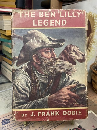 Item #86475 The Ben Lilly Legend. J. Frank Doble