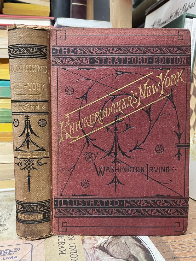 Item #86499 A History of New York from the Beginning of the World to the End of the Dutch Dynasty. Diedrich Knickerbocker.