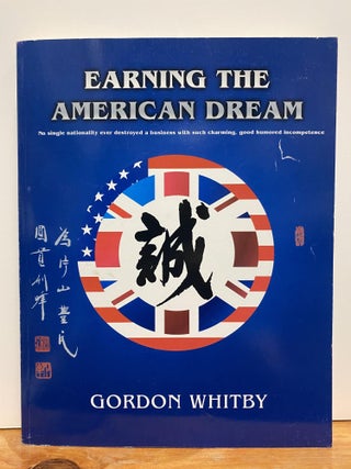 Item #86510 Earning the American Dream. Gordon Whitby
