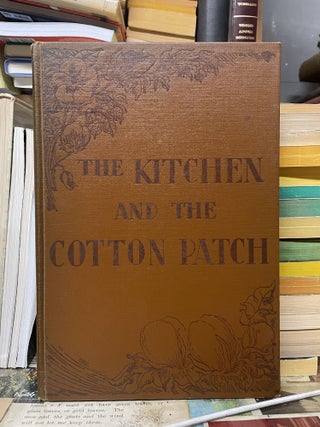 Item #86542 The Kitchen and the Cottonpatch. Patsie McRee