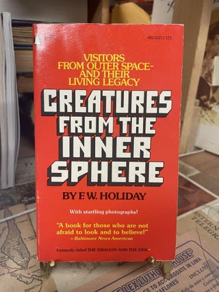 Item #86548 Creatures from the Inner Sphere. F. W. Holiday