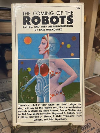 Item #86556 The Coming of the Robots. Sam Moskowitz, edited