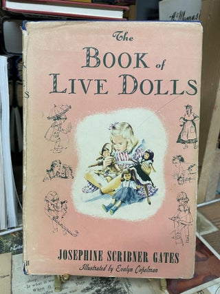 Item #86564 The Book of Live Dolls: An Omnibus for Children. Josephine Scribner Gates