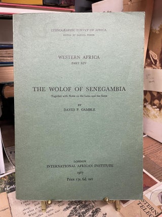 Item #86565 The Wolof of Senegambia (Ethnographic Survey of Africa: Western Africa, Part XIV)....