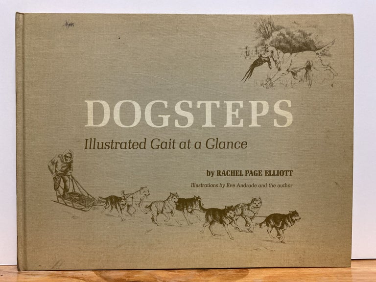 Item #86634 Dogsteps, Illustrated Gait at a Glance. Rachel Page Elliott.