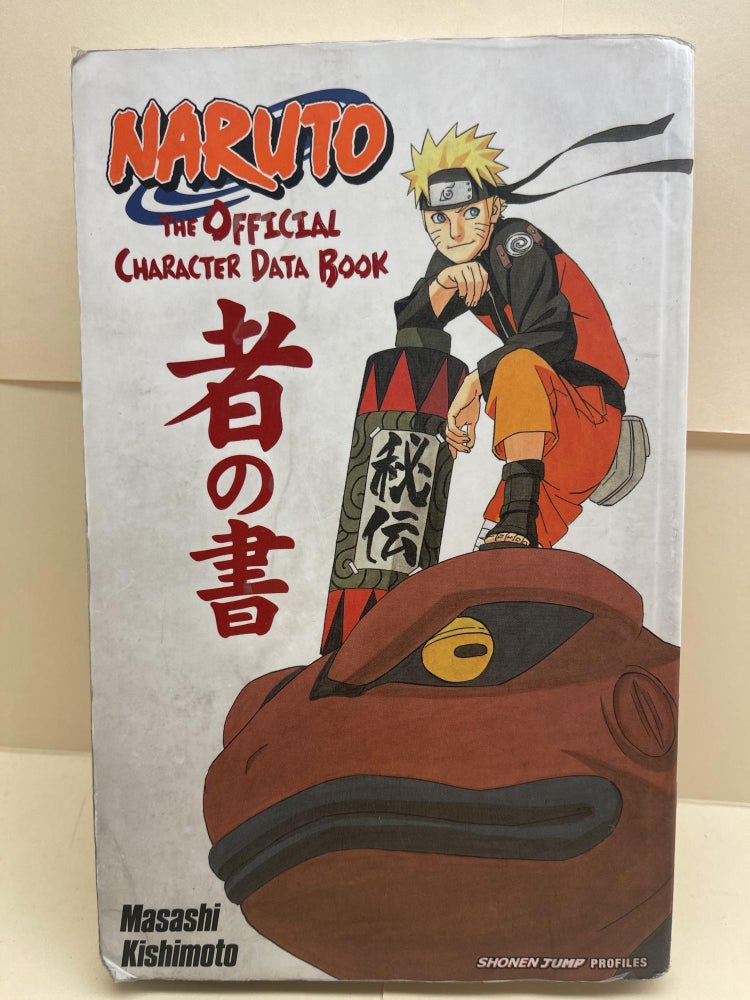 Item #86665 Naruto: The Official Character Data Book. Masashi Kishimoto.