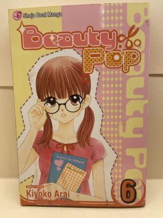 Item #86687 Beauty Pop, Vol. 6. Kiyoko Arai