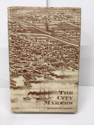 Item #86693 The City Makers. Richard A. Martin