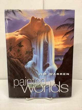 Item #86751 Painted Worlds. Jim Warren