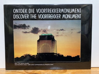Item #86792 ONTDEK DIE VOORTREKKERMONUMENT / DISCOVER THE VOORTREKKER MONUMENT. Jackie Grobler
