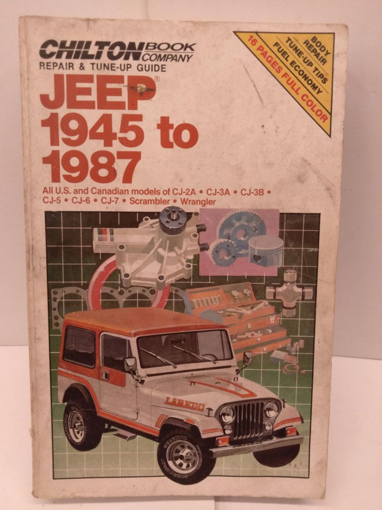 Item #86802 Chilton's Repair & Tune-Up Guide Jeep 1945 to 1987: All U.S. and Canadian Models of Cj-2A, Cj-3A, Cj-3B, Cj-5, Cj-6, Cj-7, Scrambler, Wrangler