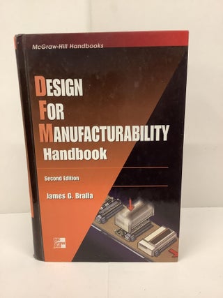 Item #86839 Design for Manufacturability Handbook. James G. Bralla