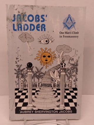 Item #86848 Jacob's Ladder: One Man's Climb in Freemasonry. Aubrey Shervington Jacobs