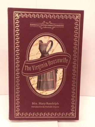 Item #86882 The Virginia Housewife: Or, Methodical Cook. Lydia Balderston
