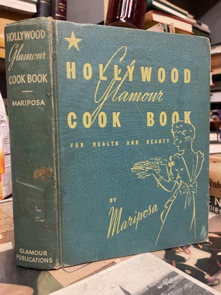 Item #86903 Hollywood Glamour Cook Book. Mariposa