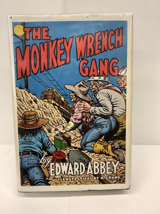 Item #86946 The Monkey Wrench Gang, 10th Anniversary Ed. Edward Abby, Robert Crumb