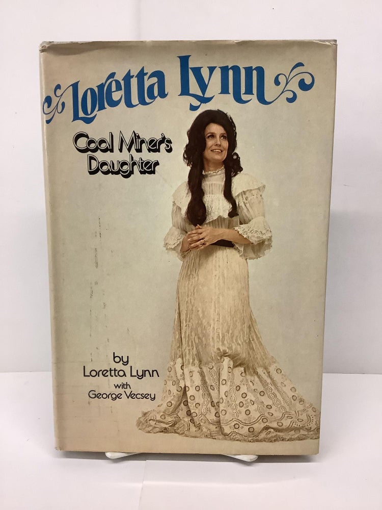 Item #86947 Loretta Lynn, Coal Miner's Daughter. Loretta Lynn, George Vecsey.