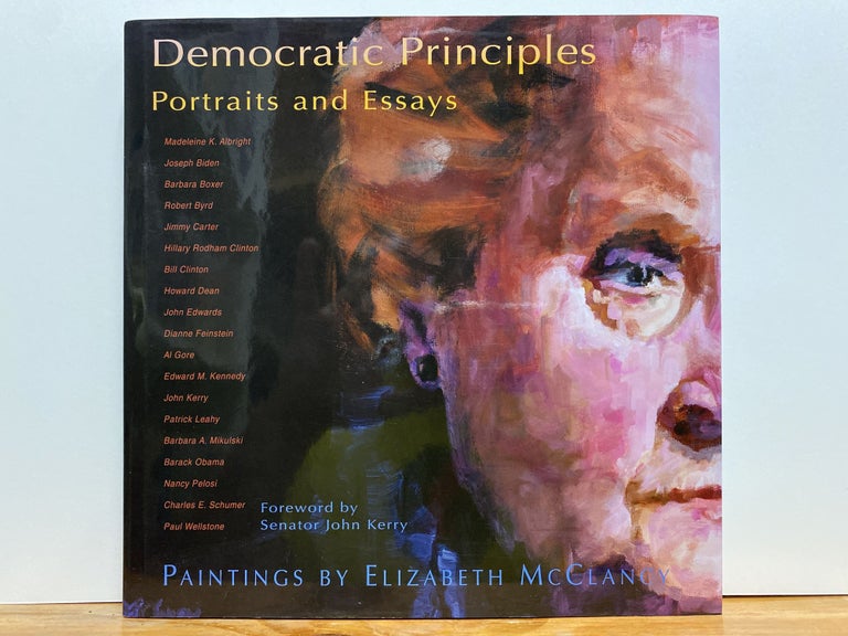 Item #87094 Democratic Principles: Portraits and Essays. Elizabeth McClancy.