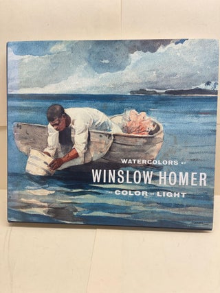 Item #87101 Watercolors by Winslow Homer: The Color of Light. Martha Tedeschi, Kristi Dahm
