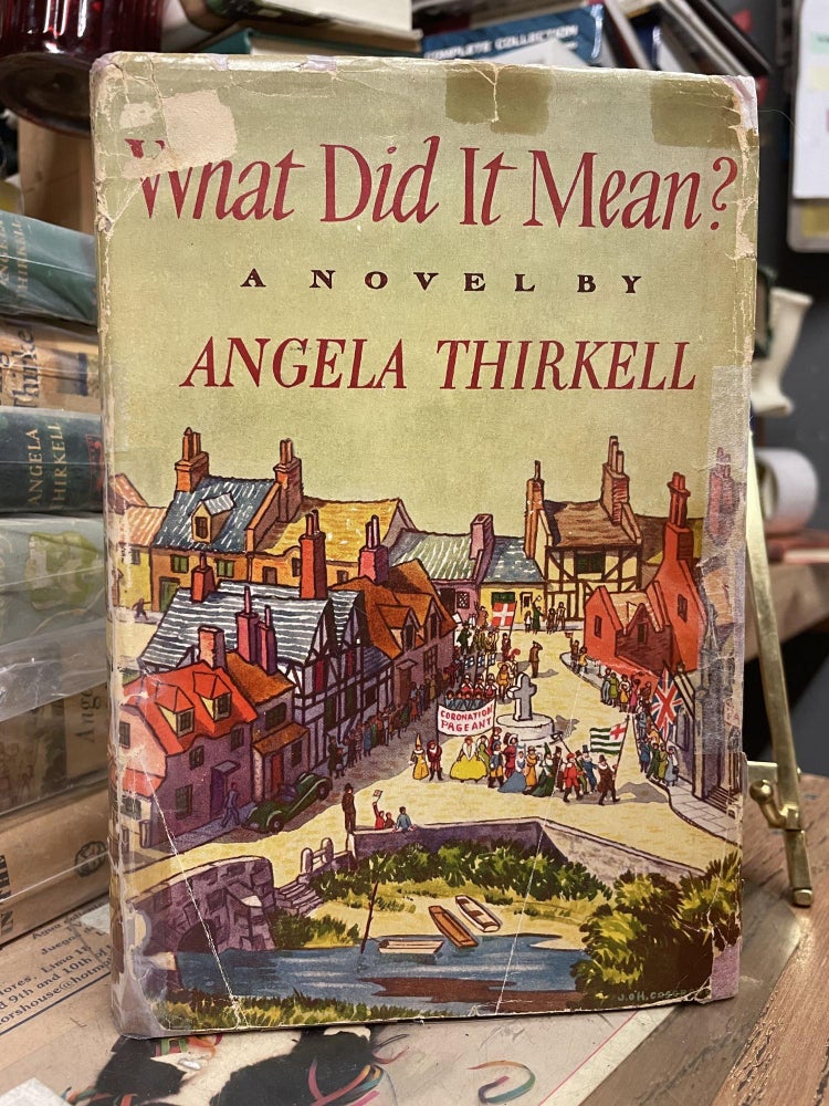 Item #87110 What Did It Mean? Angela Thirkell.