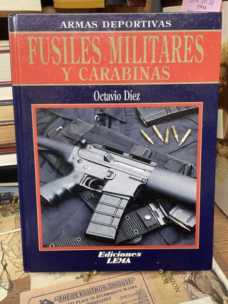 Item #87187 Fusiles Militares y Carabinas. Octavio Díez