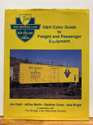 Item #87202 D&H Color Guide to Freight and Passenger Equipment: The Bridge Line to New England...