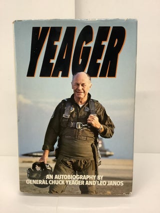Item #87295 Yeager. Chuck Yeager, Leo Janos