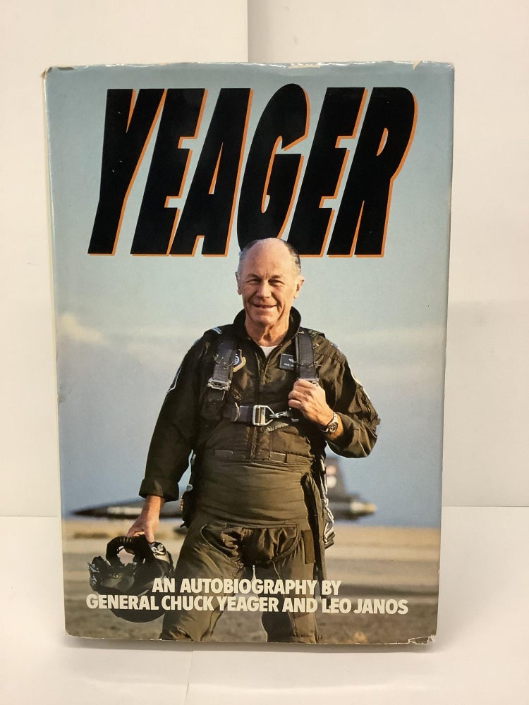 Item #87295 Yeager. Chuck Yeager, Leo Janos.