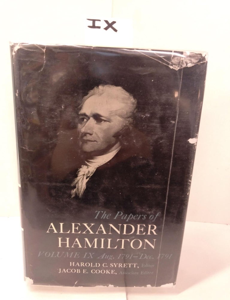 The Papers of Alexander Hamilton | Harold C. Syrett | Volume IX The Papers of Alexander Hamilton