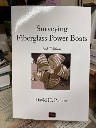 Item #87405 Surveying Fiberglass Power Boats, 2nd edition. David H. Pascoe