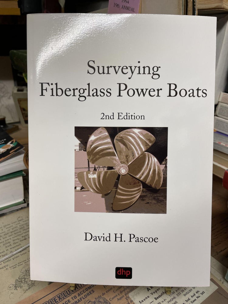 Item #87405 Surveying Fiberglass Power Boats, 2nd edition. David H. Pascoe.