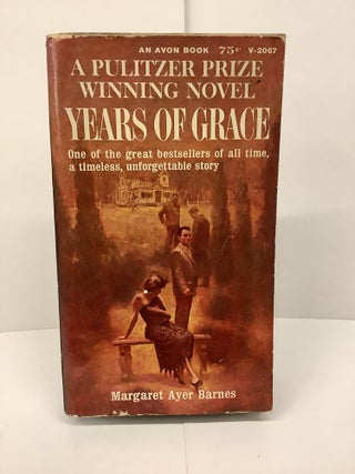 Item #87410 Years of Grace. Margaret Ayer Barnes
