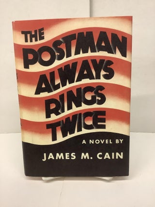 Item #87416 The Postman Always Rings Twice. James M. Cain