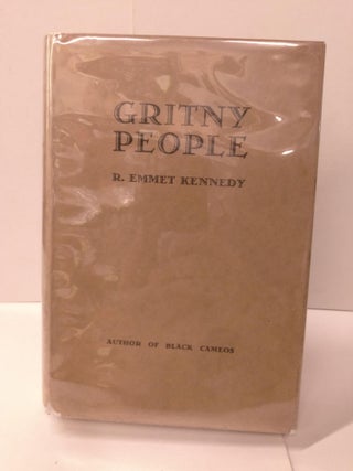 Item #87434 Gritny People. R. Emmet Kennedy