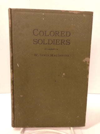 Item #87435 Colored Soldiers. W. Irwin MacIntyre