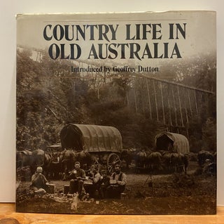 Item #87447 Country life in old Australia. Curry O'Neil