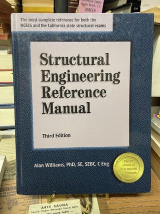 Item #87454 Structural Engineering Reference Manual, Third Edition. Alan Williams