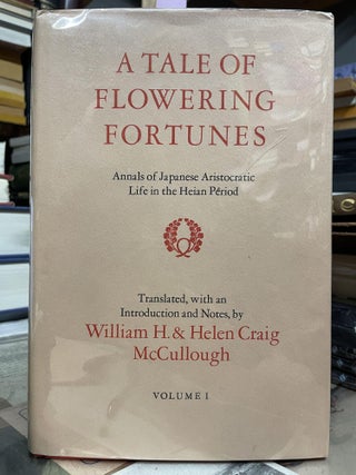 Item #87486 Tale of Flowering Fortunes : Annals of Japanese Aristocratic Life in the Heian Period...